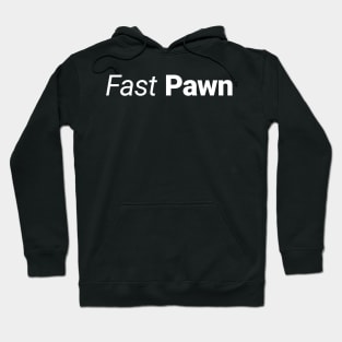 Fast Pawn Hoodie